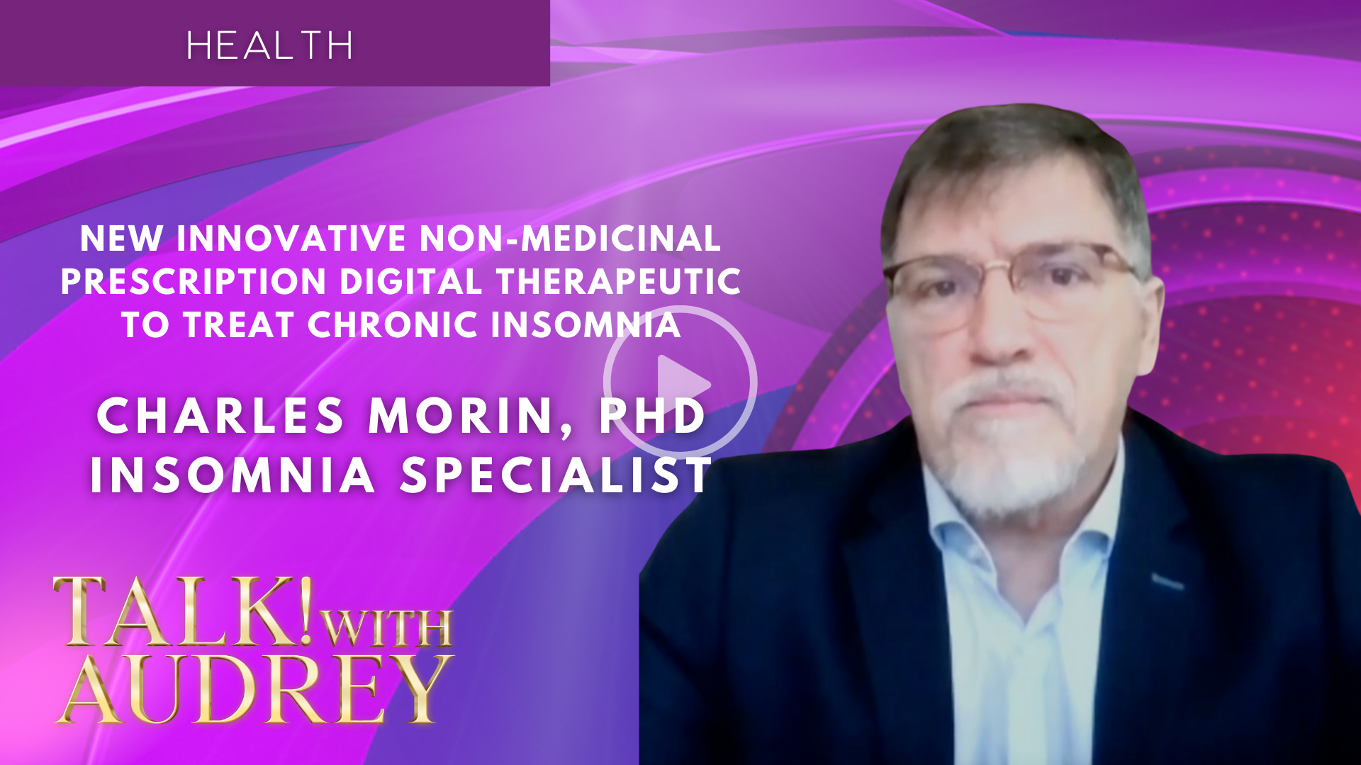 Dr. Charles Morin - TALK! with AUDREY